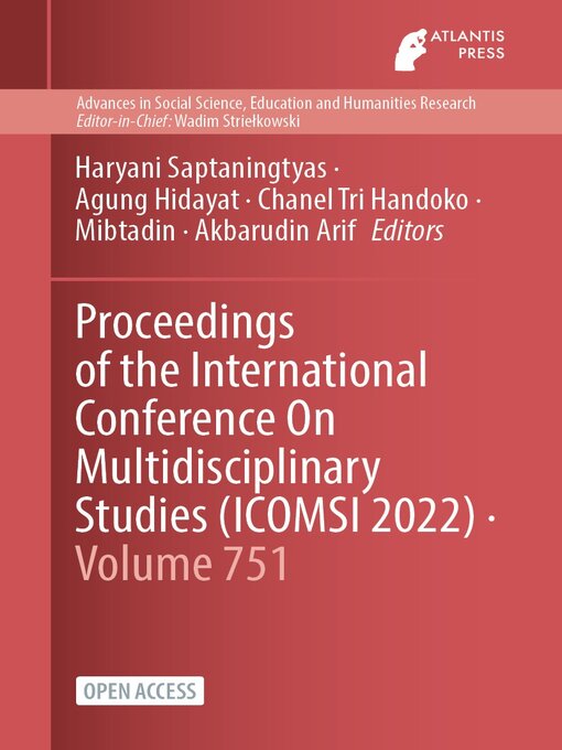 Title details for Proceedings of the International Conference On Multidisciplinary Studies (ICOMSI 2022) by Haryani Saptaningtyas - Available